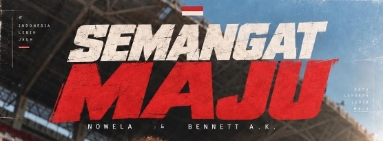 “Semangat  Maju ” untuk Indonesia